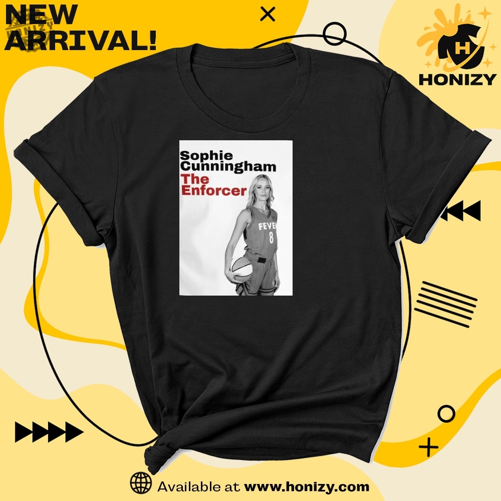 Indiana Fever Sophie Cunningham The Enforcer Unisex Shirt 7 Indiana Fever Sophie Cunningham The Enforcer unisex Shirt