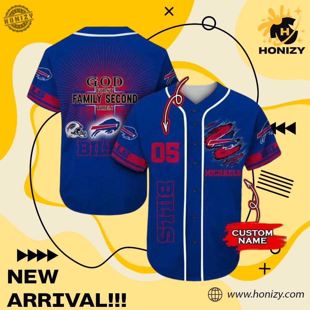 God First Family Second Then Bills Nfl Personalized Baseball Jersey