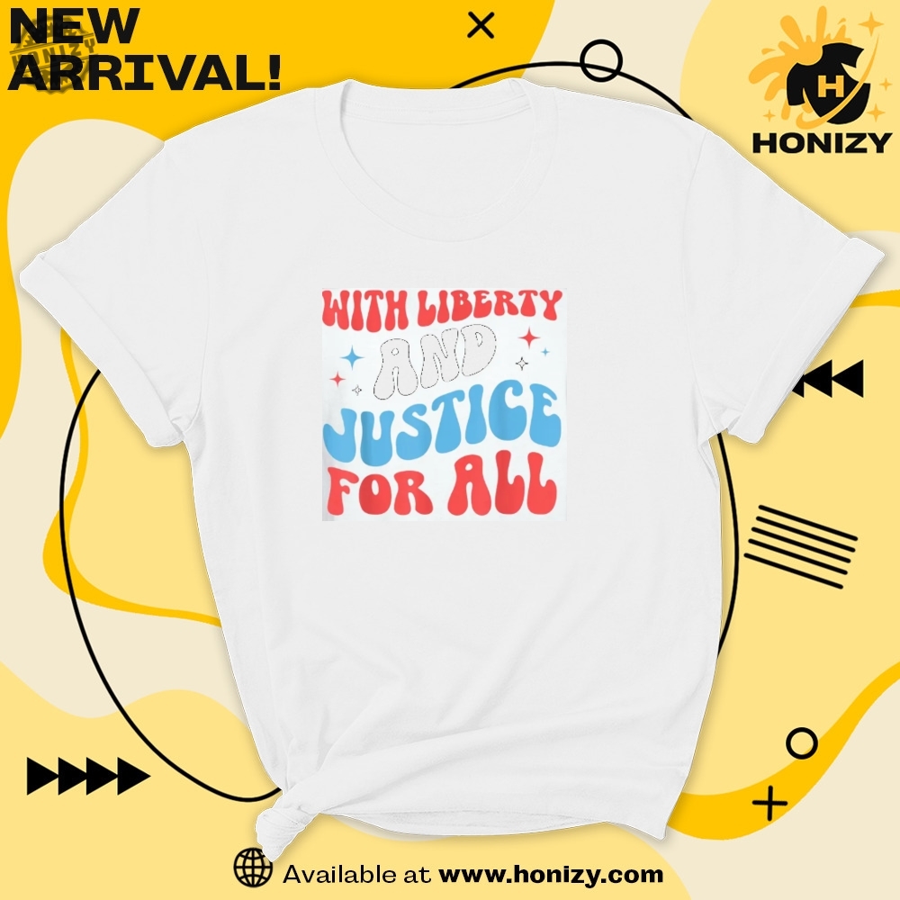 With Libery And Justice For All Social Justice Merica Unisex Trendy Shirt 7 With Libery And Justice For All Social Justice Merica unisex trendy Shirt