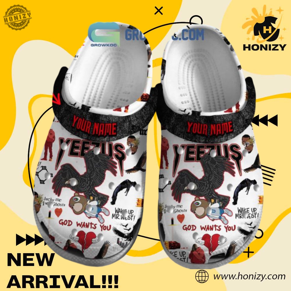 Trending Custom Crocs For You 23 Kayne West God Wants You Personalized Custom Name Unisex Crocs
