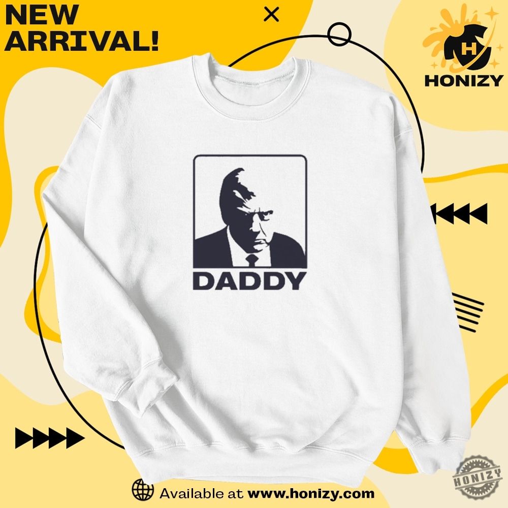 Trump Daddy Maga Unisex Tee Meme Shirt 6 Trump Daddy Maga unisex Tee meme shirt