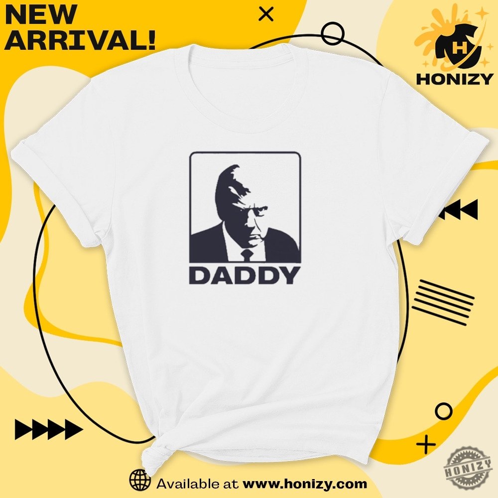 Trump Daddy Maga Unisex Tee Meme Shirt 7 Trump Daddy Maga unisex Tee meme shirt