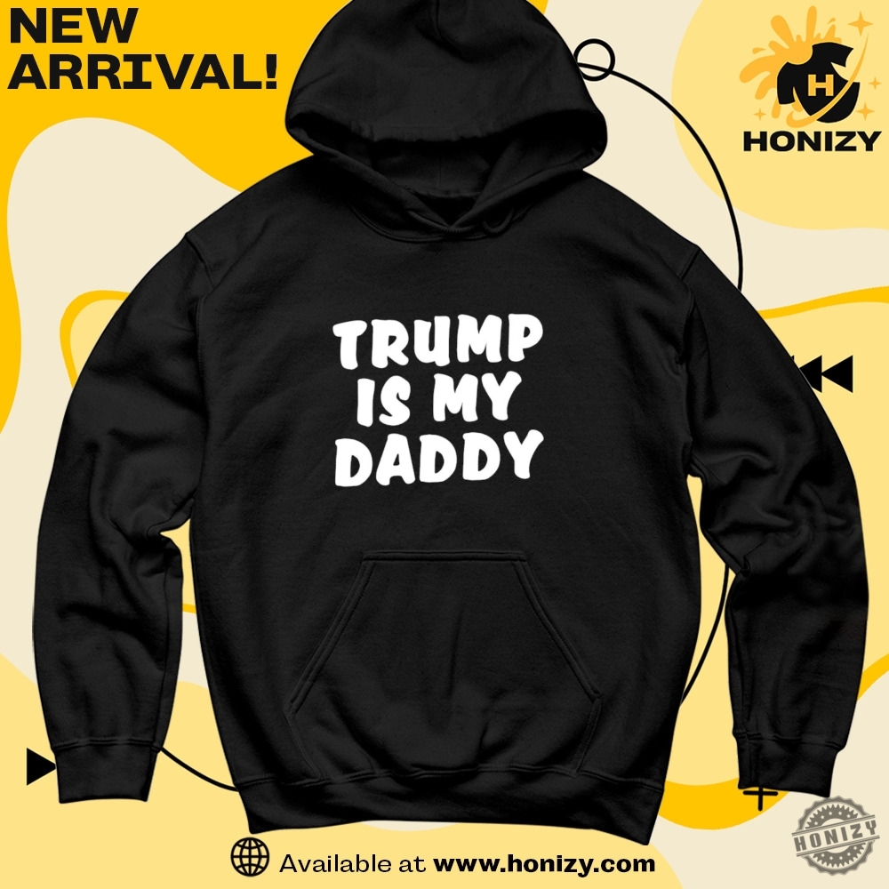 Beyonce buffalo soldiers Shirt, Trump Daddy T-Shirt 8 Trump Is My Daddy Funny Unisex Shirt