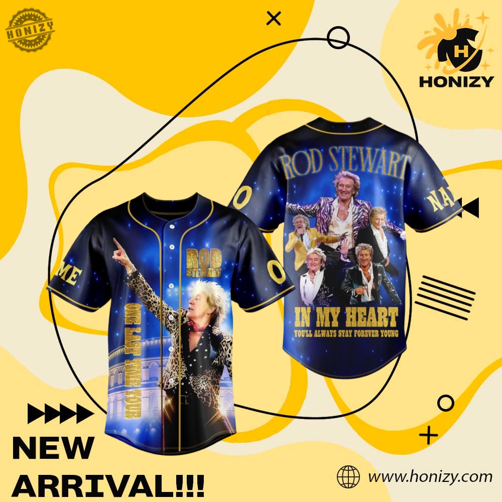 Music, Movie, Sport Jersey Shirt 26 Rod Stewart Music In My Heart Youll Always Stay Forever Young Unisex Baseball Jersey